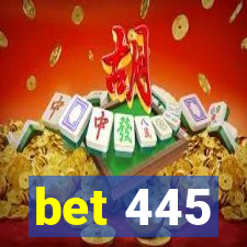 bet 445